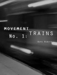 Dog Eared Review of Movement No. 1: Trains | Straight&nbsp;Forward
